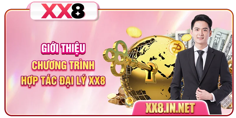 Giới thiệu chương trình hợp tác đại lý XX8