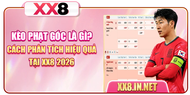 Kèo Phạt Góc Là Gì? Cách Phân Tích Hiệu Quả Tại XX8 2026