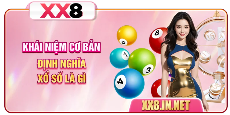 Khái niệm cơ bản định nghĩa xổ số là gì