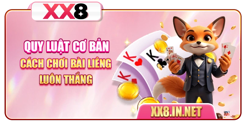 Quy luật cơ bản cách chơi bài Liêng luôn thắng